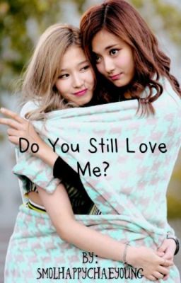 [SATZU] [TZUSA] [COVER] DO YOU STILL LOVE ME ?