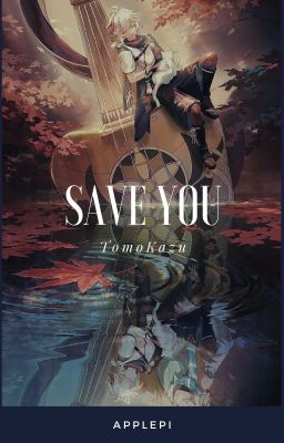 Save You /TomoKazu/
