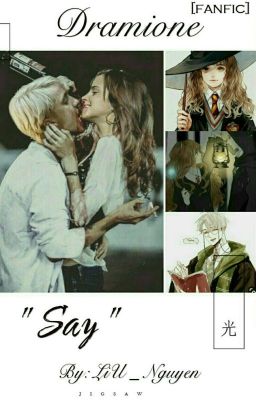    Say - [ Dramione ] fanfic  