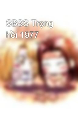 SBSS Trọng hồi 1977