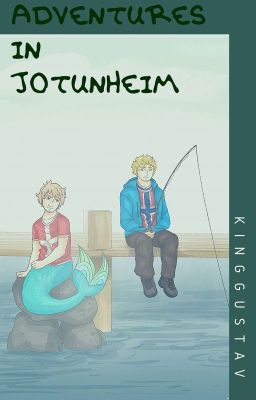 Scandinavian and the world: Đường đến Jotunheim [fic dịch]