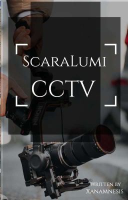 [Scaralumi | Transfic] - CCTV
