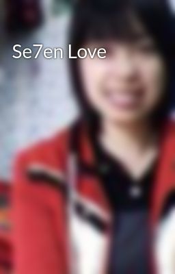 Se7en Love