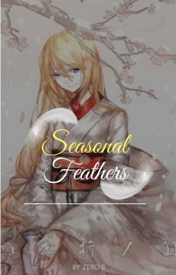 Seasonal Feathers - Cánh hạc bốn mùa [oneshot]
