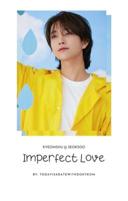 SeokSoo||Shortfic - Imperfect Love