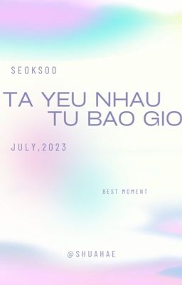 Seoksoo 🐾 Ta yêu nhau từ khi nào 
