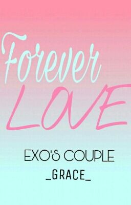 [Series Forever Love][Hunhan][Threeshot] Love And Love
