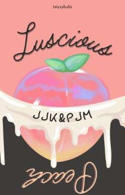 series 🔞 | luscious peach | jjk.pjm