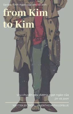 Series | NamJin | From Kim To Kim