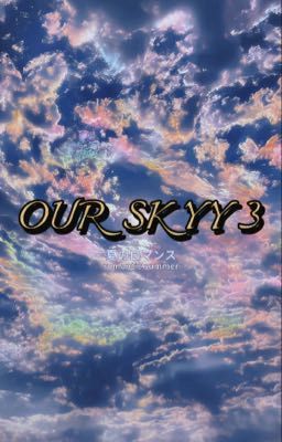 series; our skyy 3