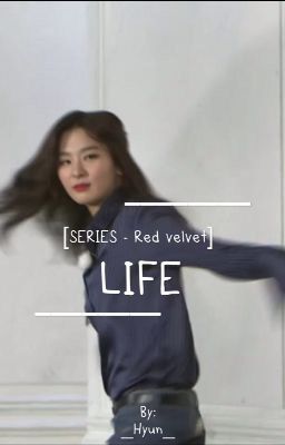[Series] [Red Velvet] Life