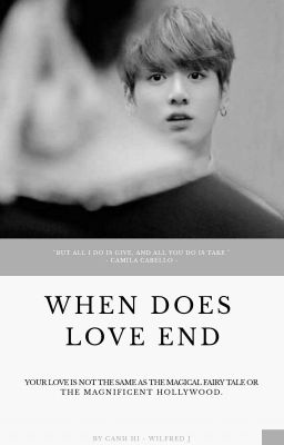 [SeriesFanfic|Vkook] When does love end ?