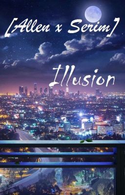 [Serim x Allen]  Illusion