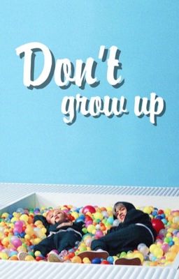 SEVENTEEN - CHEOLHAN - ONESHOT - DON'T GROW UP