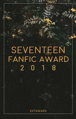SEVENTEEN FANFIC AWARD 2018