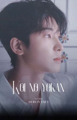 [ SEVENTEEN | LONGFIC ] •KOI NO YOKAN•