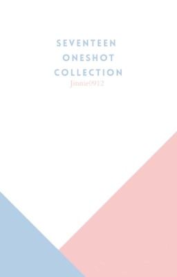 Seventeen Short Fic Collection