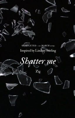 Shatter me [An inspired fairy tale]