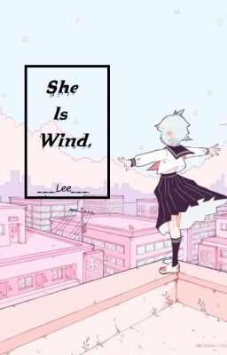 She Is Wind.