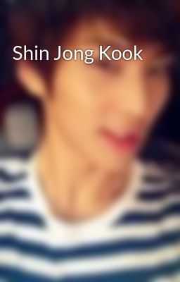 Shin Jong Kook