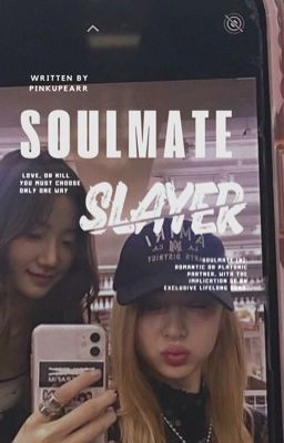 [Shinez] Soulmate Slayer
