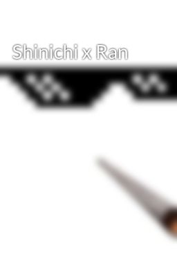 Shinichi x Ran