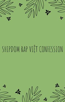 Shipdom Rap Việt Confession
