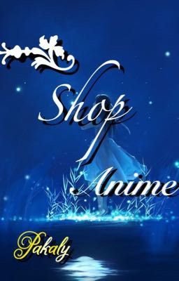 Shop Anime - Pakaly