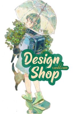 Shop Design |Xanh Team| [ĐÓNG]