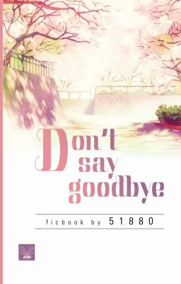 [Short fic] Don't say goodbye - YooSu