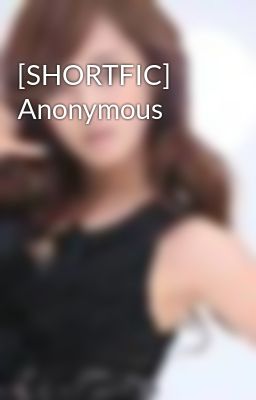 [SHORTFIC] Anonymous