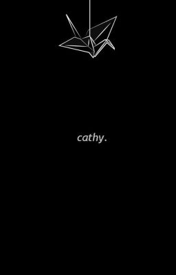 [ Shortfic ] Cathy.