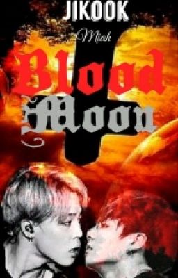 [Shortfic] [JiKook] Blood Moon