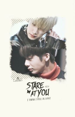 [Shortfic | M | Hyungwonho] Stare at you (I think I fell in love)