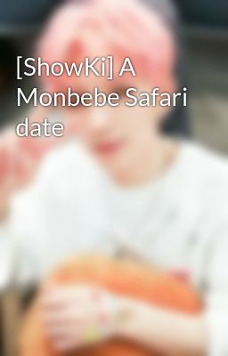 [ShowKi] A Monbebe Safari date
