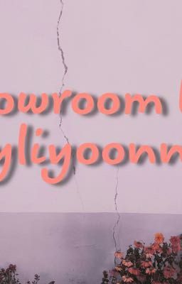 Showroom by _lyliyoon_