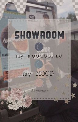 SHOWROOM • my moodboard • my MOOD