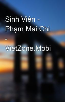 Sinh Viên - Phạm Mai Chi - VietZone.Mobi