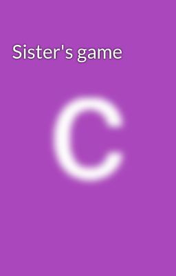 Sister's game