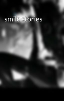 smile stories