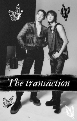 [Smut] [Junhao] [Meanie] The transaction