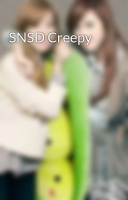 SNSD Creepy