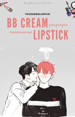 Social au | NielOng | BB cream papapa Lipstick mamama