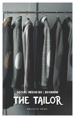 Social Media!AU | Kookmin | The Tailor