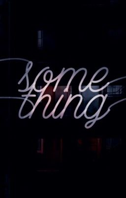 ' something '