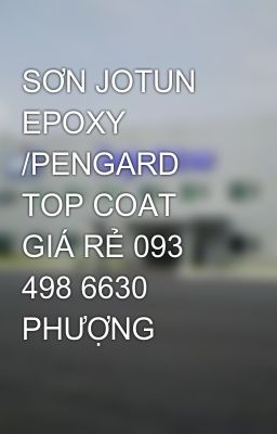 SƠN JOTUN EPOXY /PENGARD TOP COAT GIÁ RẺ 093 498 6630 PHƯỢNG