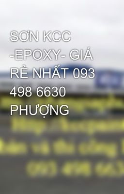 SƠN KCC -EPOXY- GIÁ RẺ NHẤT 093 498 6630 PHƯỢNG