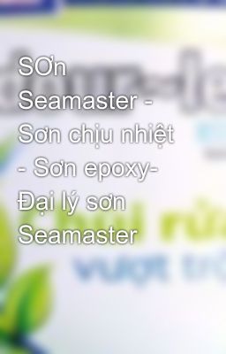 SƠn Seamaster - Sơn chịu nhiệt - Sơn epoxy- Đại lý sơn Seamaster