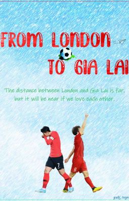 |Son Trường • Textfic| From London To Gia Lai