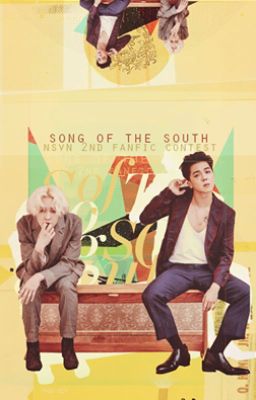 SONG OF THE SOUTH - NAMSONG VN 2ND FANFIC CONTEST